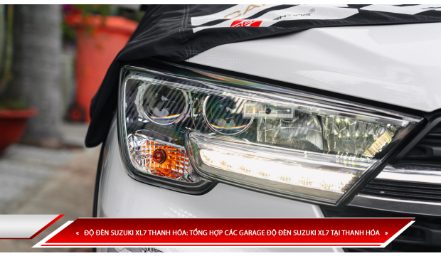 ĐỘ ĐÈN SUZUKI XL7 THANH HÓA: TỔNG HỢP CÁC GARAGE ĐỘ ĐÈN SUZUKI XL7 TẠI THANH HÓA
